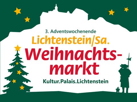 Grafik zum 3. Adventswochenende mit der Silhouette von Lichtenstein, Weihnachtsbaum und Sternen sowie dem Schriftzug „Lichtenstein/Sa. Weihnachtsmarkt – Kultur.Palais.Lichtenstein“.