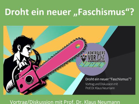 Plakat zur Veranstaltung Kontrovers vor Ort: Droht ein neuer "Faschismus"?